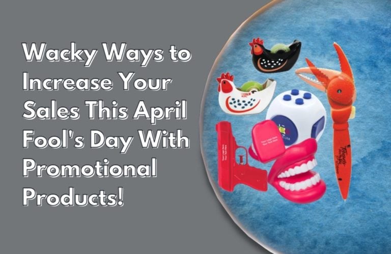 Wacky Ways to Increase Your Sales This April Fools Day With Promotional Products!